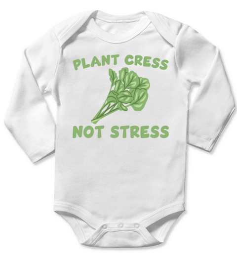 Plant Cress Not Stress Long Sleeve Baby One-Piece