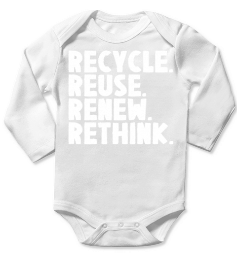Recycle Reuse Renew Rethink Crisis Earth Day 2023 Long Sleeve Baby One-Piece