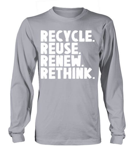 Recycle Reuse Renew Rethink Crisis Earth Day 2023 Long sleeved Unisex