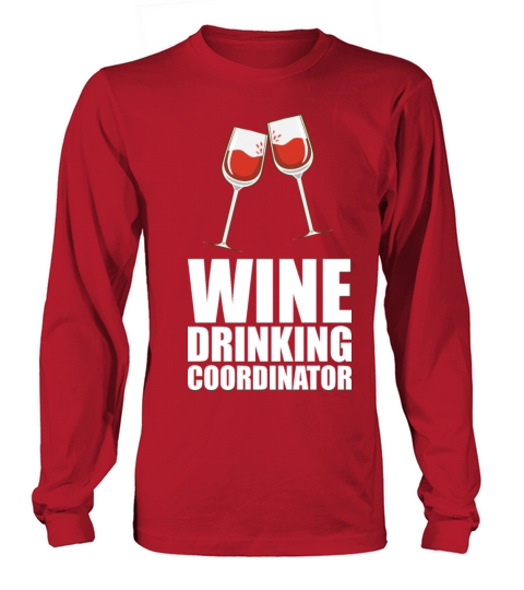 Wine Drinking Coordinator Long sleeved Unisex