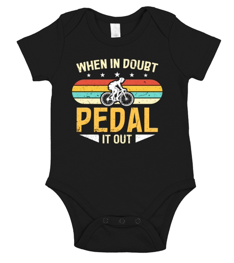 Bicycle When In Doubt Pedal It Out Biking Cyclist Short Sleeve Baby One-Piece