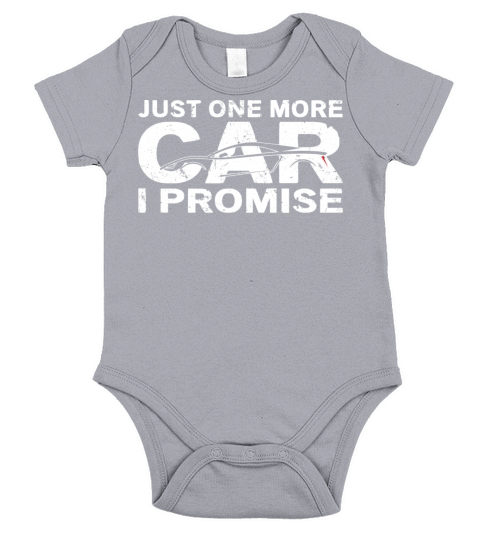 Just One More Car I Promise T-shirt Short Sleeve Baby One-Piece