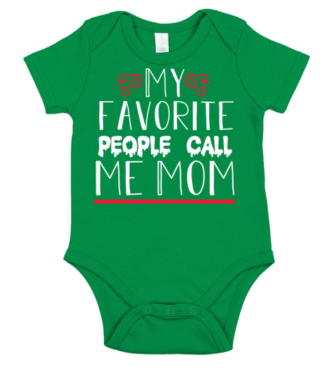 My favorite people call me Mom Short Sleeve Baby One-Piece