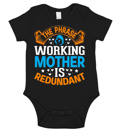 The Phrase Working Mother Is Redundant Short Sleeve Baby One-Piece