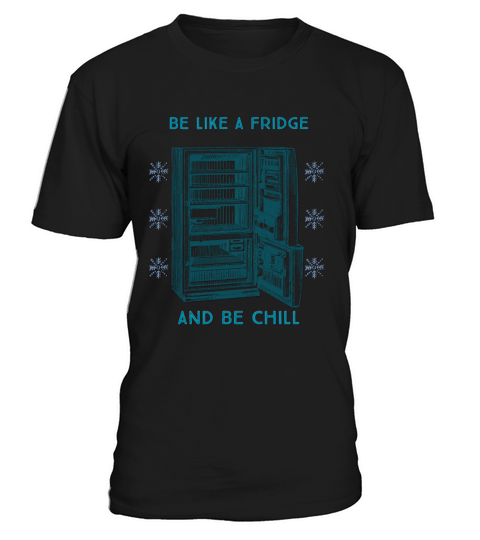 Like A Fridge T-Shirt Unisex