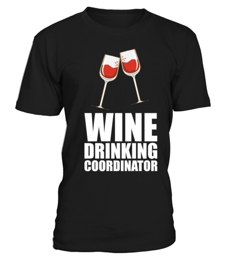 Wine Drinking Coordinator T-Shirt Unisex