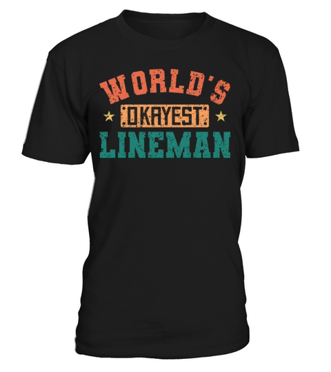 World s Okayest Lineman Vintage Football Lineman T-Shirt Unisex