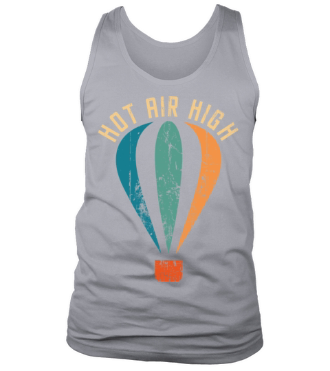 Hot Air High Vintage Retro Balloon For Pilot Or Tank Top Unisex