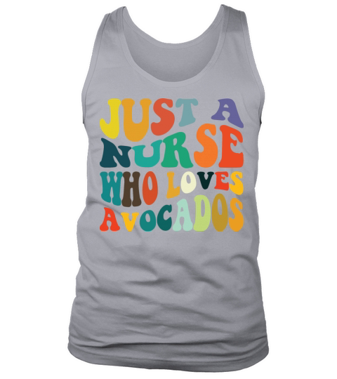 Just A Nurse Who Loves Avocados Tank Top Unisex