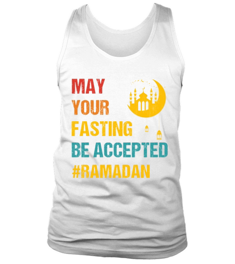 May Your Fasting Be Accepted - Ramadan Mubarak Tank Top Unisex