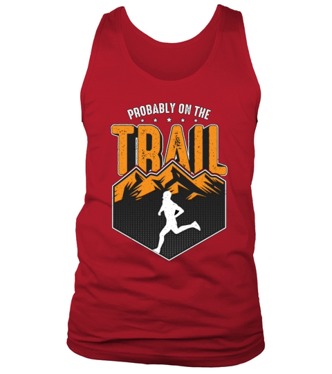 Trail Running Probably On The Trail Ultra Running Tank Top Unisex