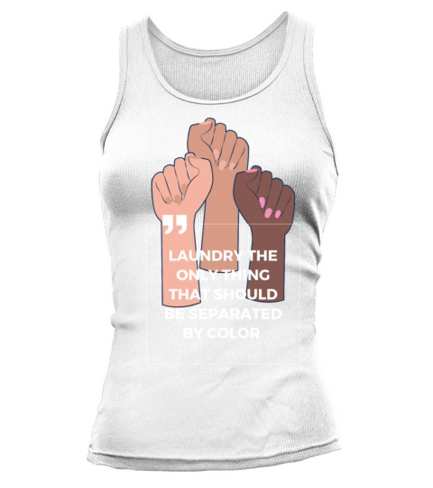 Laundry The Only Thing Separated By Color Quote Tank top Woman