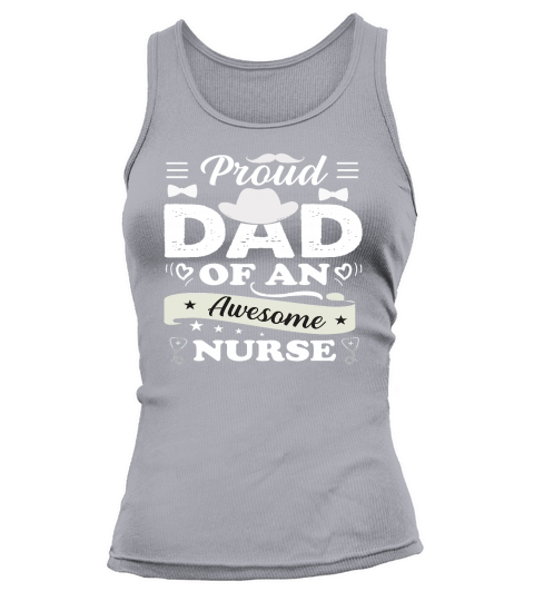 PRTOUD DAD OF AN AWESOME NURSE Tank top Woman
