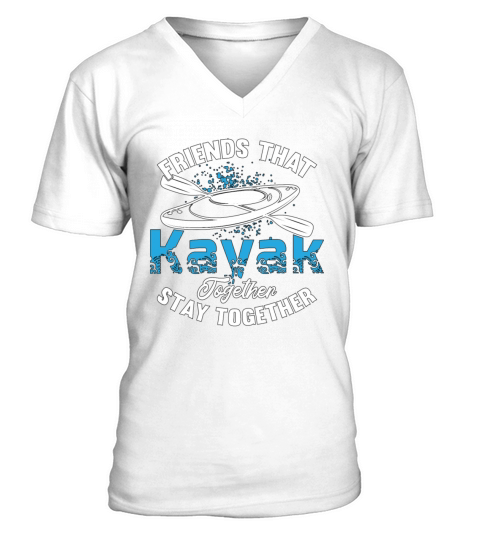 Kayaking Friends That Kayak Together Water Sport V-Neck T-shirt