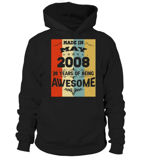 May 2008 Vintage Birthday Present Hoodie Unisex
