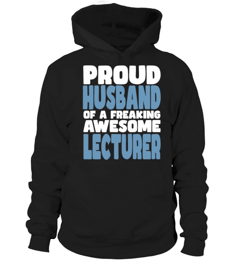 Proud Husband of freaking awesome Lecturer Hoodie Unisex