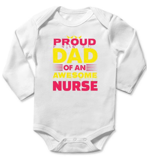 Proud dad of an awesome nurse Long Sleeve Baby One-Piece