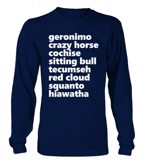 Geronimo Crazy Horse Cochise Sitting Bull Tecumseh Long sleeved Unisex