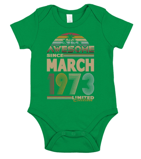50th birthday march 1973 awesome since 1973 Short Sleeve Baby One-Piece