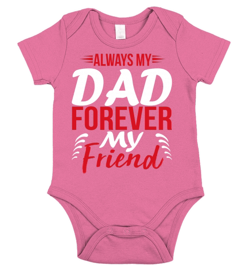 Always My Dad Forever My Friend Short Sleeve Baby One-Piece