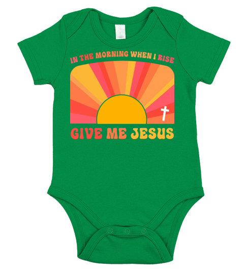 In The Morning When I Rise Give Me Jesus Short Sleeve Baby One-Piece