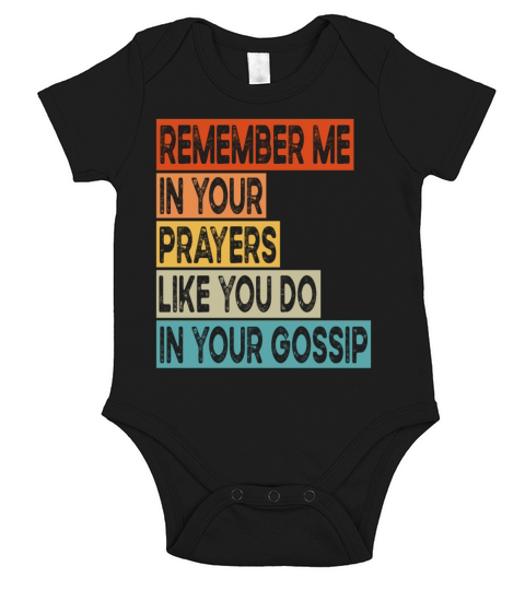Remember Me In Your Prayers Like You Do In Your Short Sleeve Baby One-Piece
