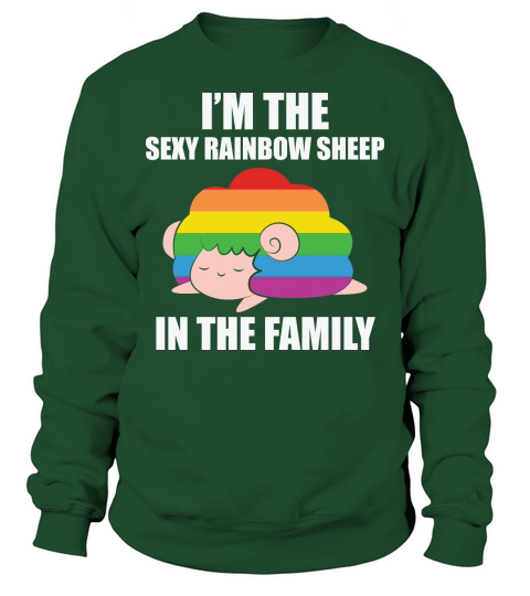 I Am The Sexy Rainbow Sheep In The Family Sweatshirt Unisex
