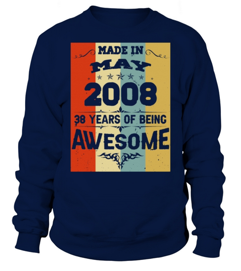 May 2008 Vintage Birthday Present Sweatshirt Unisex