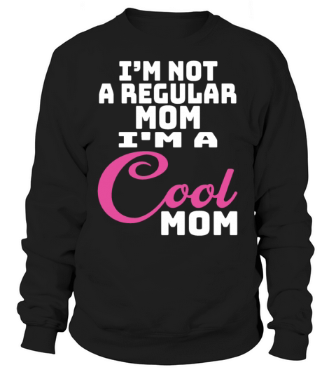 Mean Girls Im a Cool Mom Sweatshirt Unisex