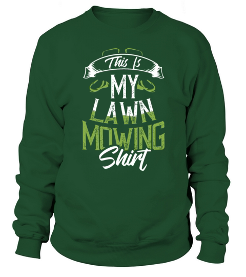 This Is My Lawn Mowing idea Lawn Mower Design Gard Sweatshirt Unisex