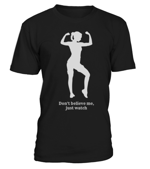 Womens Vintage Sport don’t believe me just watch T-Shirt Unisex