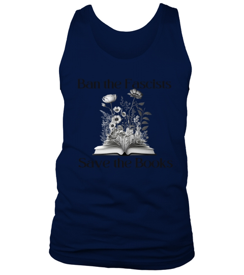 Ban the Fascists Save the Books Reader Bibliophile Flowers Tank Top Unisex