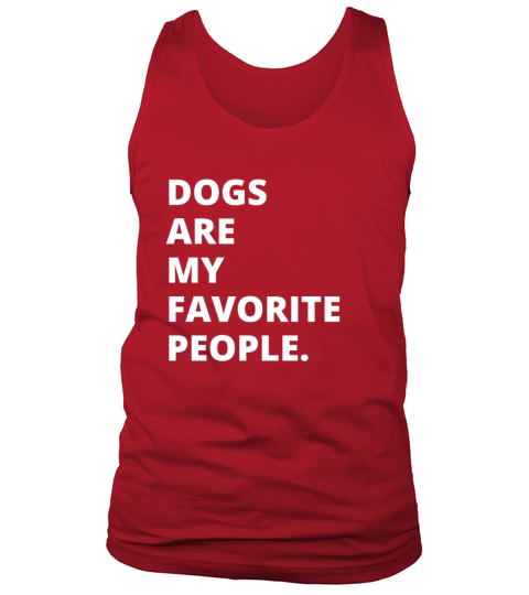 Dogs Are My Favorite People Tank Top Unisex