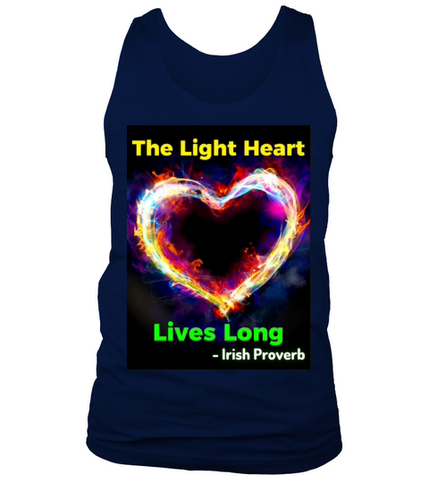 Irish Proverb - The Light Heart Lives Long Tank Top Unisex