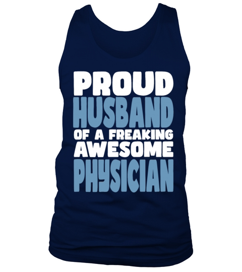 Proud Husband of freaking awesome Physician Tank Top Unisex