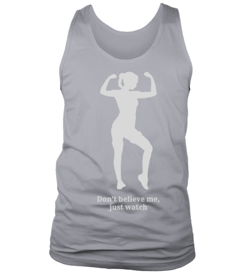 Womens Vintage Sport don’t believe me just watch Tank Top Unisex