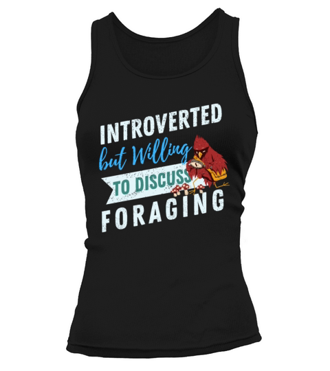 Introverted but willing to discuss Foraging Tank top Woman