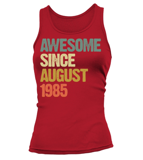 Retro Vintage Awesome Since August 1985 Gift Tank top Woman