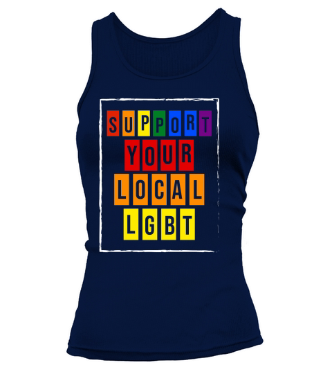 Support Your Local LGBT Tank top Woman
