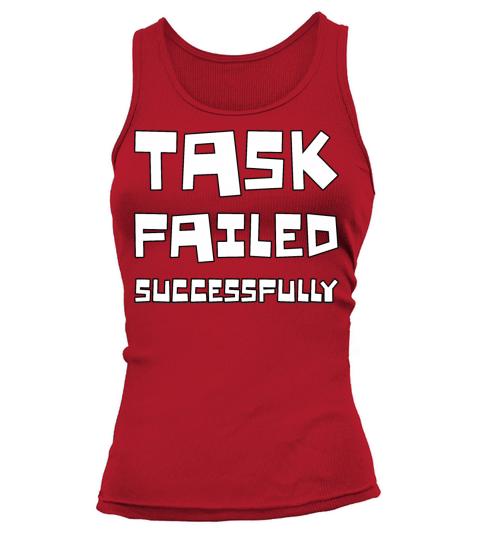 Task Failed Successfully Tank top Woman