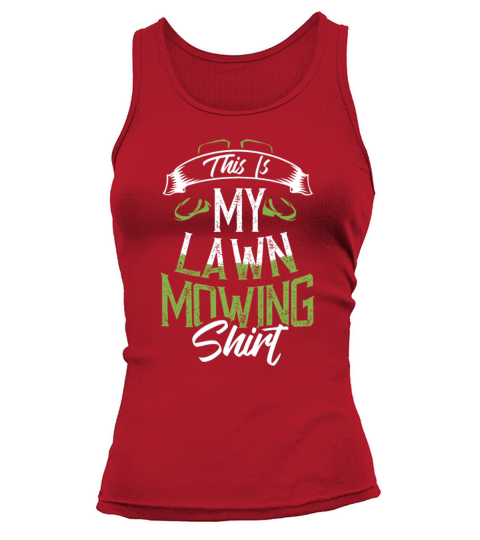This Is My Lawn Mowing idea Lawn Mower Design Gard Tank top Woman