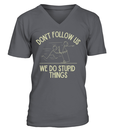 Stupid Things V-Neck T-shirt
