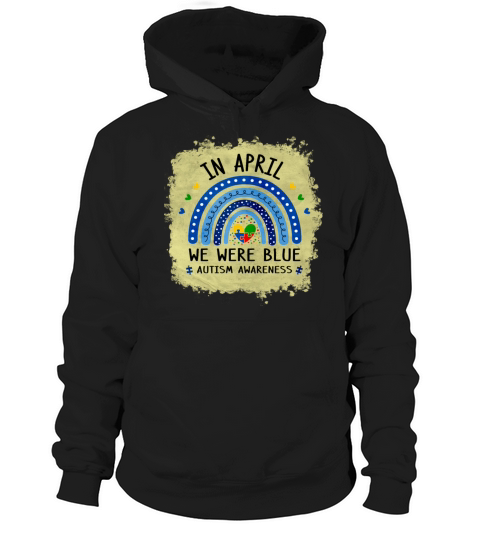 Autism In April We Wear blue Autism Awareness Hoodie Unisex