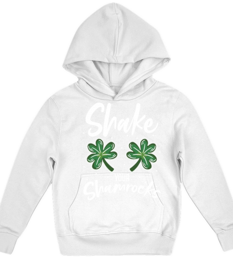Funny Irish Saint Patricks Day Shake Your Kids Hoodie