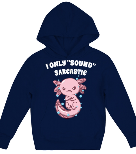 I Only Sound Sarcastic Funny Friends Humor Buddy S Kids Hoodie