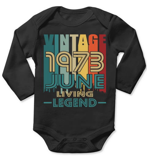 50th birthday june 1973 vintage 1973 Long Sleeve Baby One-Piece