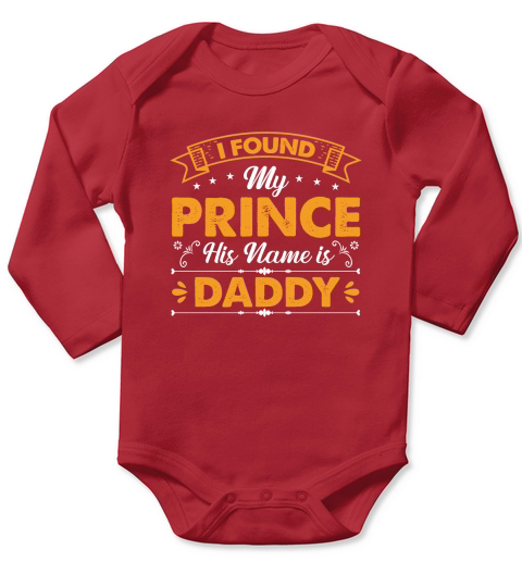 I Found My Prince His Name Is Daddy Long Sleeve Baby One-Piece