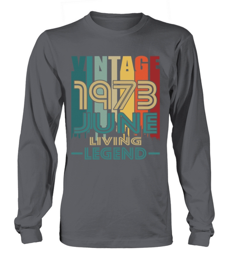 50th birthday june 1973 vintage 1973 Long sleeved Unisex