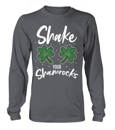 Funny Irish Saint Patricks Day Shake Your Long sleeved Unisex