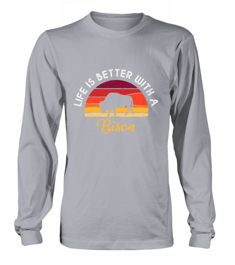 Retro Vintage Life Is Better With A Bison Lovers Long sleeved Unisex